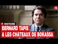 Bernard tapie  les chteaux de bokassa  rfi