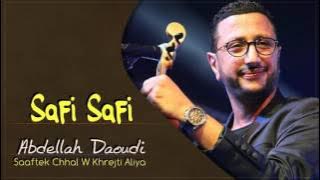 Abdellah Daoudi - Safi Safi | 2011 | عبدالله الداودي - صافي صافي