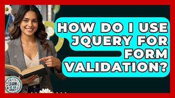 How Do I Use JQuery For Form Validation? - Learn As An Adult