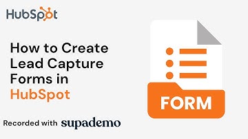 How to Create Lead Capture Forms in HubSpot