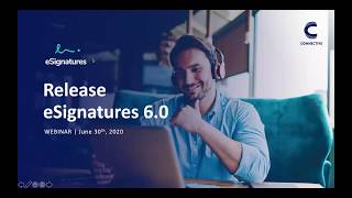 Webinar Release Connective eSignatures 6 01