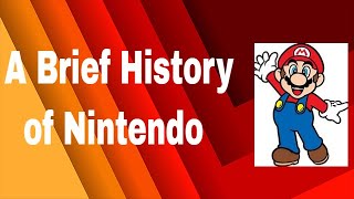 A Brief History of Nintendo