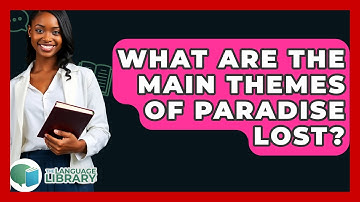What Are The Main Themes Of Paradise Lost? - The Language Library