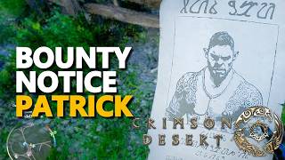 Bounty Notice - Patrick FULL QUEST Crimson Desert