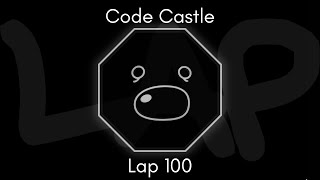 Code Castle - Stop Doing This Lap 100 Fanmade Ost