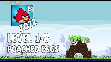 Angry Birds (2022) | Poached Eggs | Level 1-8 | 3-star Walkthrough