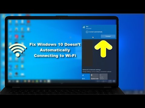 How to Fix Windows 10 Doesn’t Automatically Connecting to Wi Fi