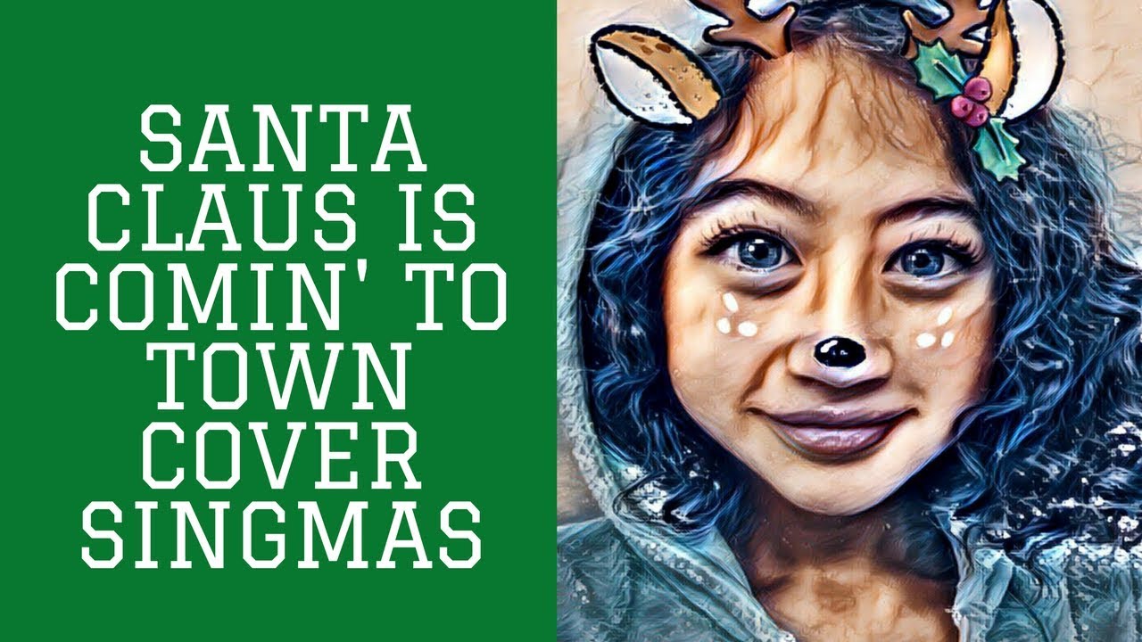 SANTA CLAUS IS COMIN' TO TOWN 🎅🏻 [Cover] - YouTube