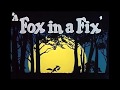 A fox in a fix 1951  original titles recreation