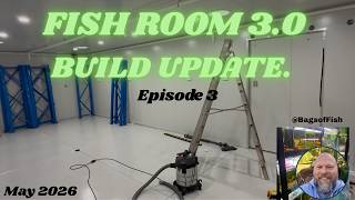 Fish Room 3.0  - Episode 3 - The build is heating up.