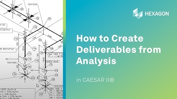 How to Create Deliverables from Analysis in CAESAR II®