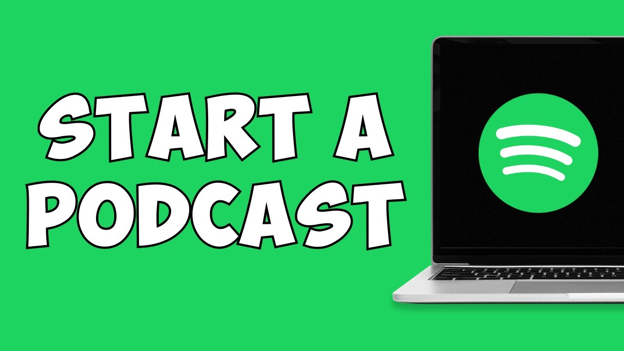 How to Start a Podcast on Spotify: Beginner’s Guide