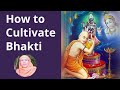 How to cultivate bhakti devotion to god  pravrajika divyanandaprana