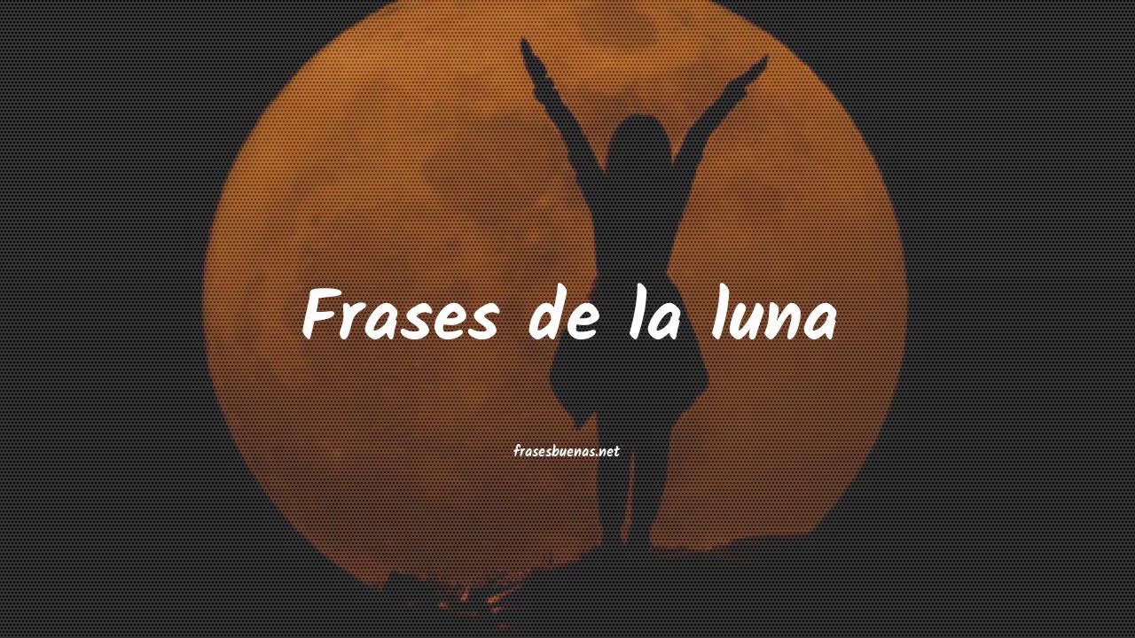 Frases de la luna - YouTube