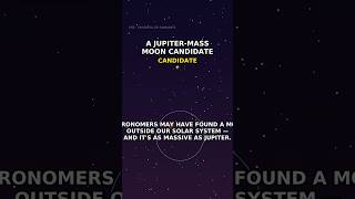 This 'Moon' Is as Massive as Jupiter