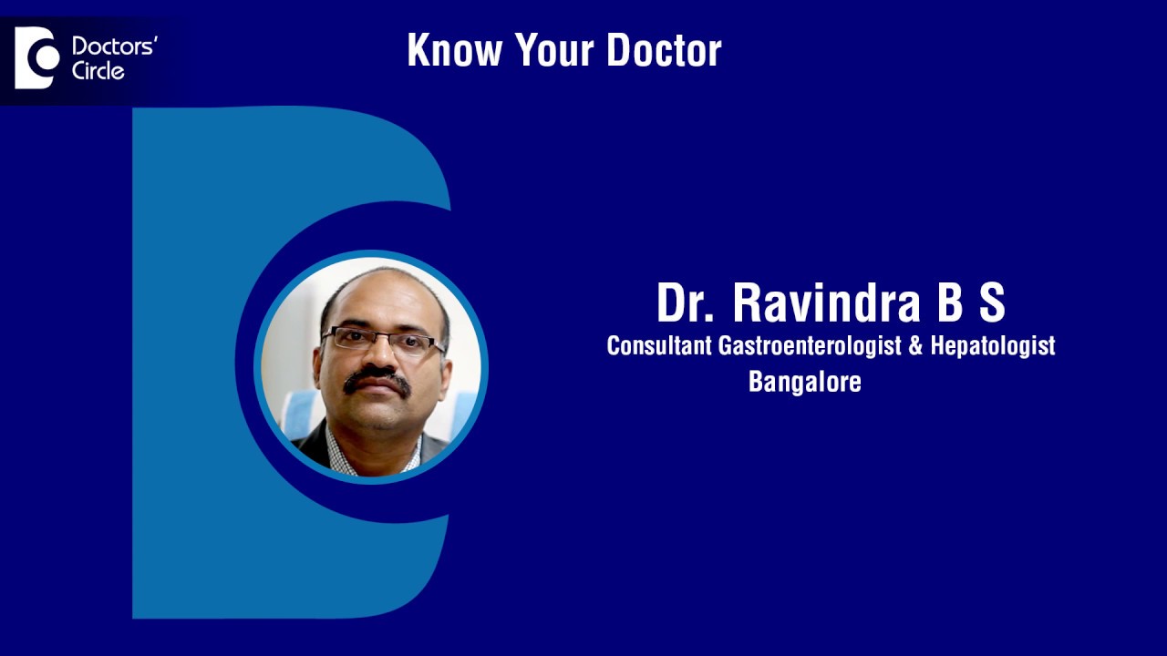 Dr. Ravindra B S | Gastroenterologist in Bangalore | Gastroenterologist ...