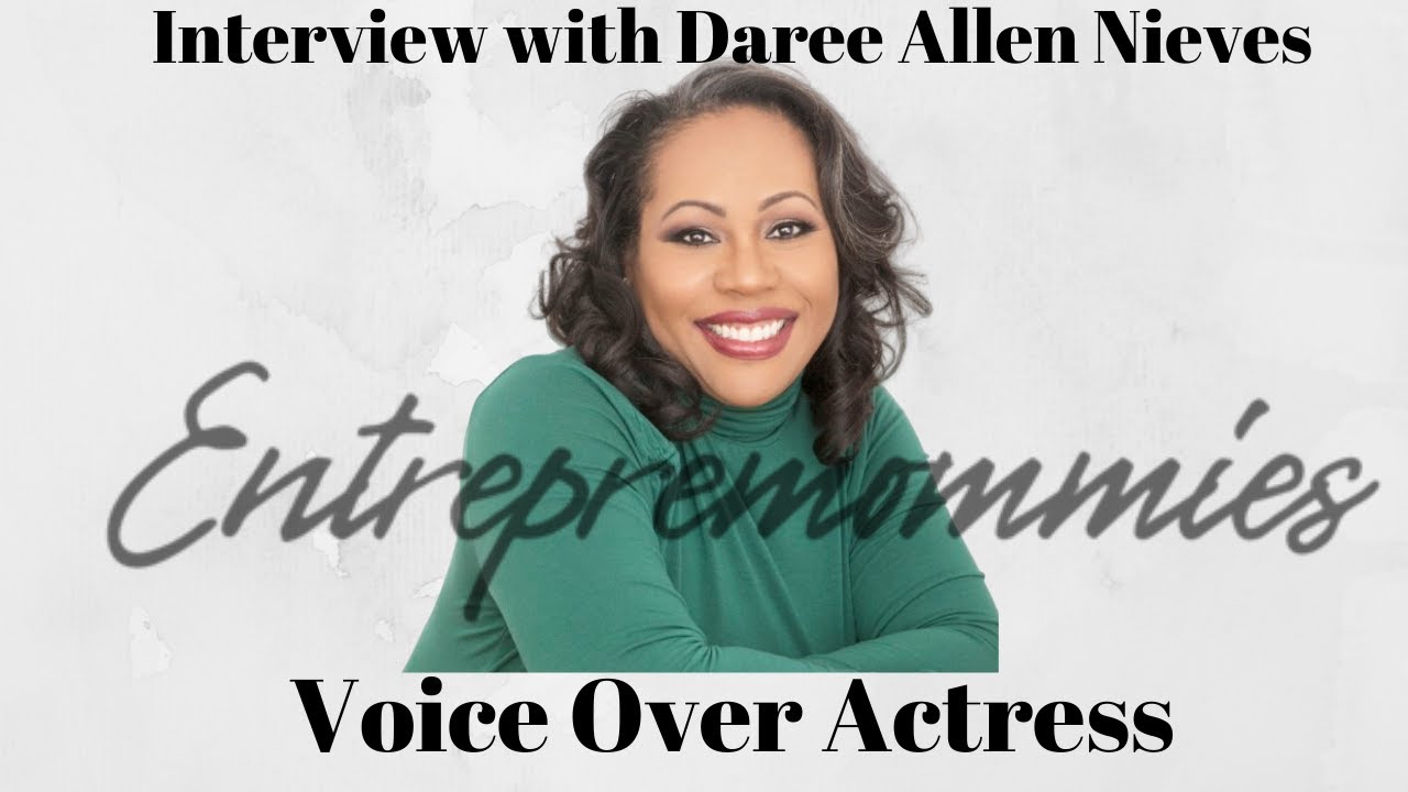 Entrepremommies- A Coronavirus Proof Business - Voice Acting - Interview with Daree Allen Nieves