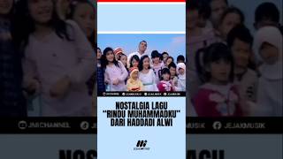 15 Tahun Lagu rindu Muhammadku Haddad Alwi