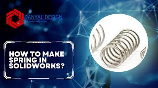 Solidworks - How to Model Dynamic Spring
