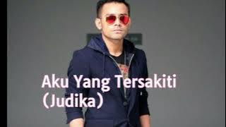 Aku Yang Tersakiti - Judika (Lirik)
