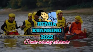 REMIX KUANSING | Cinto usang didado 2022