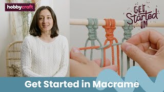 Get Started in Macrame | Hobbycraft