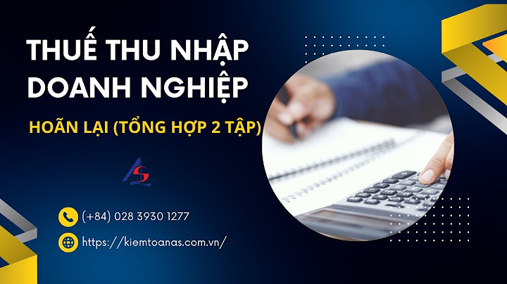 Bài tập thuế tndn hoãn lại có lời giải năm 2024