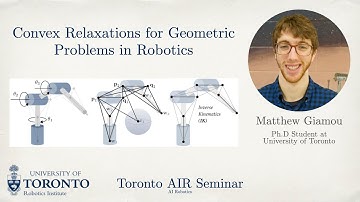 Matthew Giamou on Convex Relaxations for Geometric Problems in Robotics | Toronto AIR Seminar