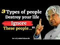 3types of people destroy your lifeapj abdul kalam inspirational quotes  cosmic qoutes 1