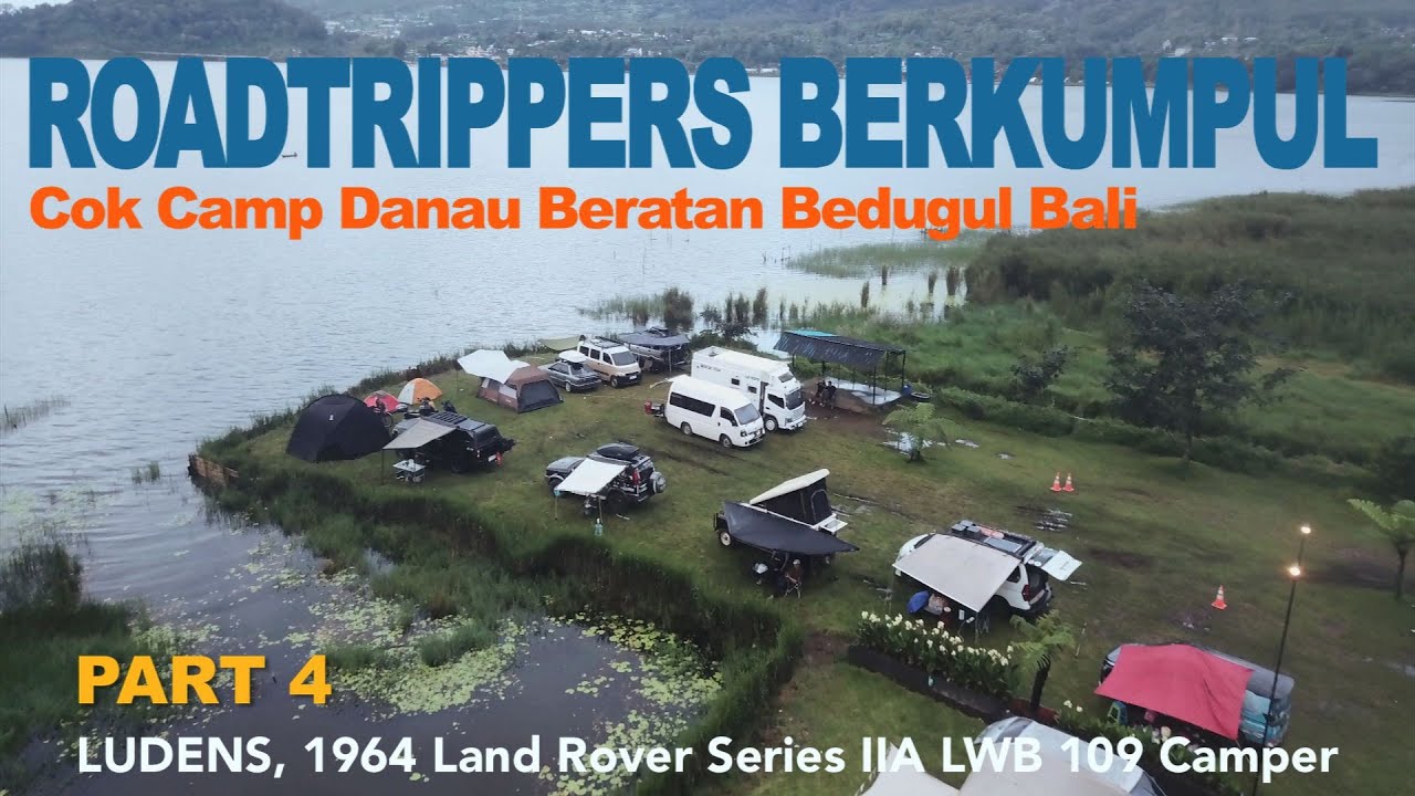 2 MALAM DI BALI YANG DINGIN | Eps 4: Kumpul Petualang Nusantara di Cok Camp Danau Beratan Bedugul