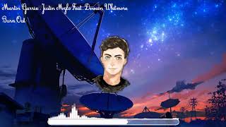Martin Garrix & Justin Mylo - Burn Out (feat. Dewain Whitmore)