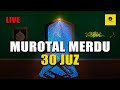 MUROTAL MERDU 30 JUZ MENEMANI TIDUR ANDA