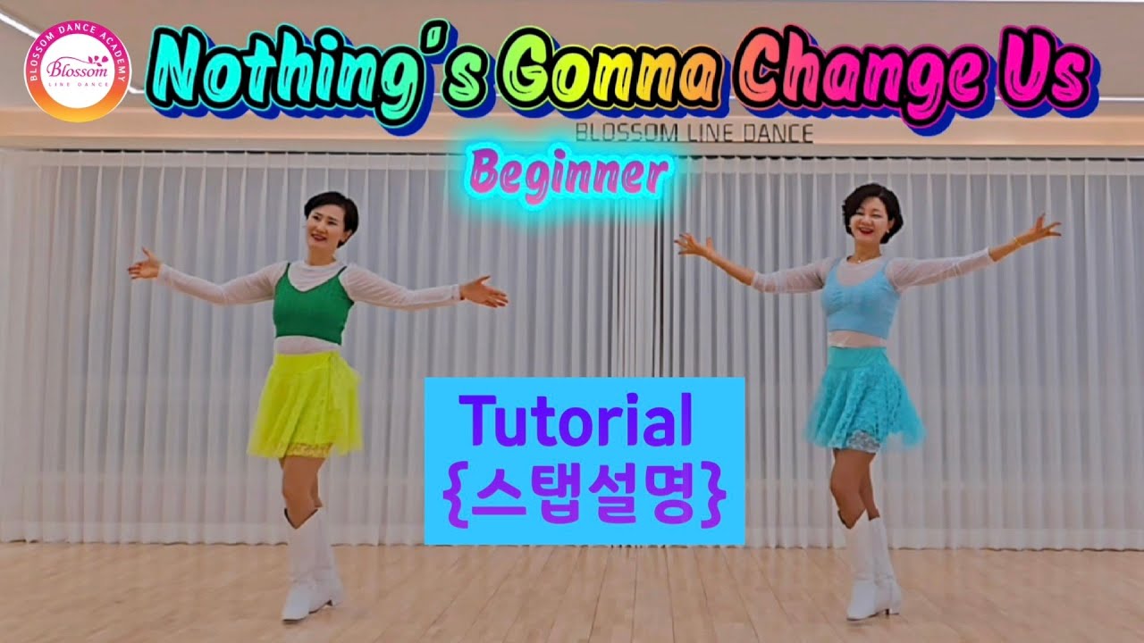 {TUTORIAL} Nothing's Gonna Change Us Line dance (스탭설명)