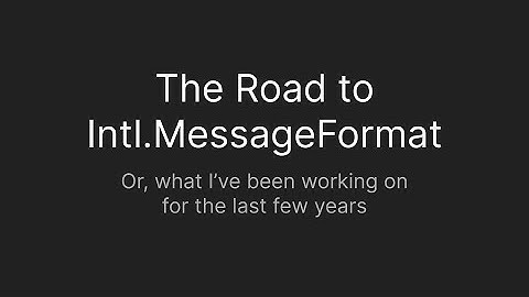 The Road to Intl.MessageFormat - Eemeli Aro | React Helsinki x React Finland 31.5.2022 @ Futurice
