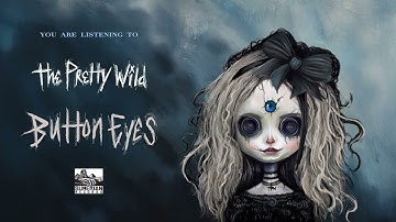 THE PRETTY WILD - button eyes (Official Audio)