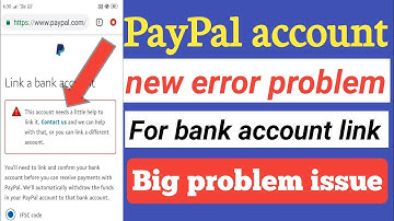PayPal account new error problem |for bank account link | big problem issue