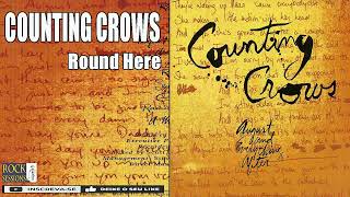 COUNTING CROWS  - ROUND HERE  (HQ)