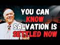 KENNETH E. HAGIN: YOU CAN KNOW YOU ARE SAVED—END ALL DOUBT & SETTLE ETERNITY TODAY