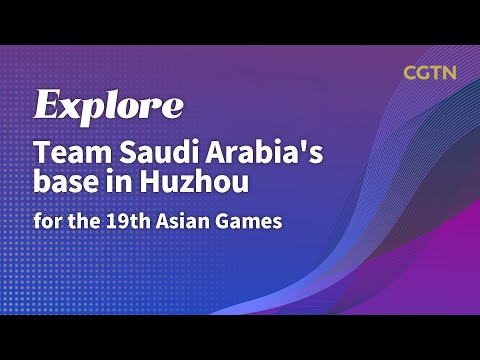 Live: explore team saudi arabia's base in huzhou for the 19th asian games