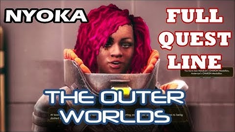The Outer Worlds - Full Nyoka Quest Line Walkthrough