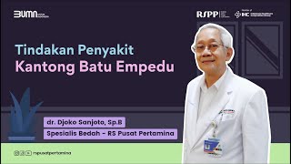 Tindakan Penyakit Kantong Batu Empedu - RS pusat Pertamina