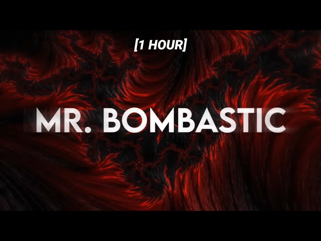 Mr. Bombastic [1 HOUR] (Tiktok Remix) | mr boombastic bomba fantastic class=