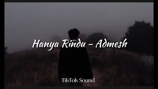 Hanya Rindu - Admesh (Lirik)