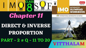 | Class 8 | IMO | SOF | Olympiad | Ch 11 | Direct & Inverse Proportion | P 2 | Q 11 to 20 | 24 - 25