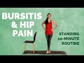 10-Minute Standing Routine for Bursitis & Hip Pain - Trochanteric Bursitis Exercises and Stretches