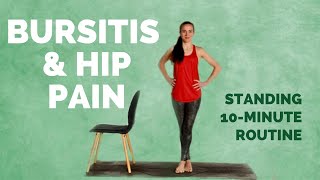 10Minute Standing Routine for Bursitis & Hip Pain  Trochanteric Bursitis Exercises and Stretches