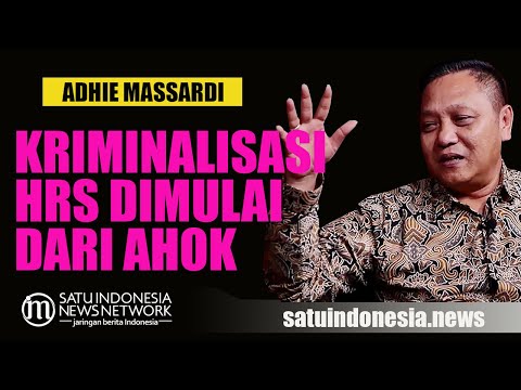 ADHIE MASSARDI: KRIMINALISASI HRS DIMULAI DARI AHOK