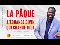 LA PÂQUE : L’ÉCHANGE DIVIN QUI CHANGE TOUT DANS TA VIE ! - Ps. Christian SABOUKOULOU