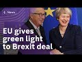 Theresa May gets agreement on Brexit from EU leaders