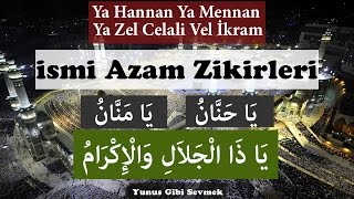 Ya Hannan Ya Mennan Ya Zel Celali Vel İkram Zikri Ismi Azam Zikri